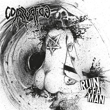 Ruin Of A Man - Corruption