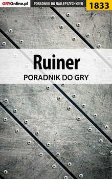 Ruiner - poradnik do gry - Misztal Grzegorz Alban3k