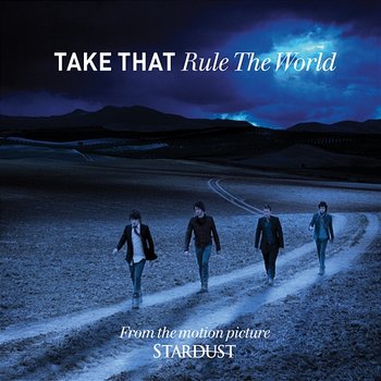 Rule The World - Take That