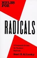Rules For Radicals Alinsky Saul David