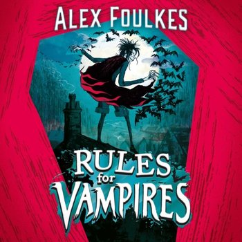 Rules for Vampires - Foulkes Alex