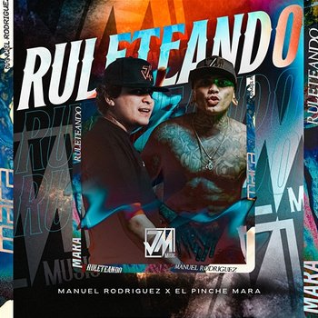 Ruleteando - Manuel Rodriguez, El Pinche Mara