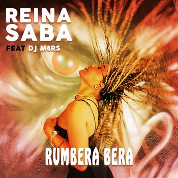 Rumbera Bera - Reina Saba feat. Dj M4RS