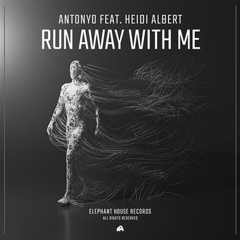 Run Away With Me - Antonyo feat. Heidi Albert