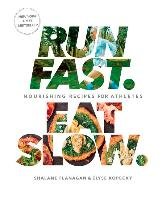 Run Fast Eat Slow Kopecky Elyse, Flanagan Shalane