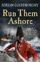 Run Them Ashore - Goldsworthy Adrian