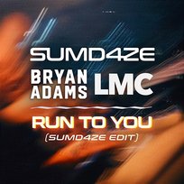 Run To You SUMD4ZE, LMC, Bryan Adams