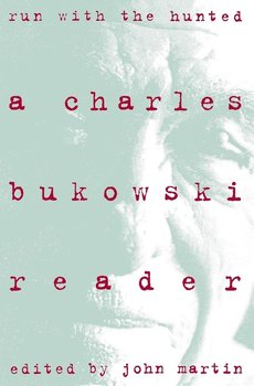 Run with the Hunted - Bukowski Charles