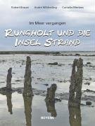 Rungholt und die Insel Strand - Brauer Robert, Wilckerling Andre, Mertens Cornelia