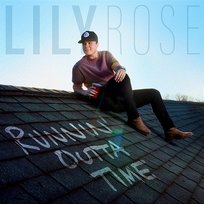 Runnin’ Outta Time Lily Rose