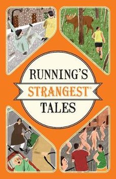 RUNNING'S STRANGEST TALES - Spragg Iain