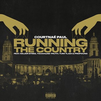 Running The Country - Courtnaé Paul feat. Major Steez, Prxfnd, Touchline Truth, Tumi Tladi