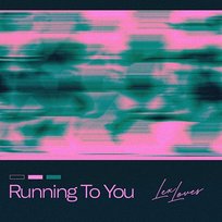 Running To You Lex Loves