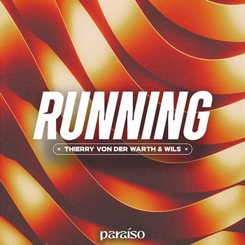 Running - Thierry Von Der Warth & WILS