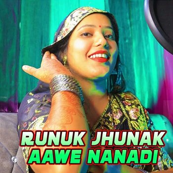 Runuk Jhunak Aawe Nanadi - Sandhya Pandit