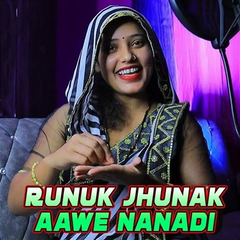 Runuk Jhunak Aawe Nanadi - Sandhya Pandit