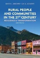 Rural People and Communities in the 21st Century Resilience and Transformation - Brown David L., Schafft Kai A.