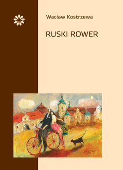 Ruski rower - Kostrzewa Wacław