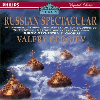 Russian Spectacular - Chorus of the Kirov Opera, St. Petersburg, Orchestra of the Kirov Opera, Valery Gergiev