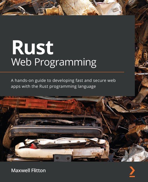 Rust Web Programming - Flitton Maxwell | Książka w Empik