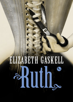 Ruth - Gaskell Elizabeth