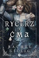 Rycerz i Ćma Rachel Gillig