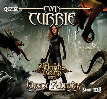 Rycerze Atlantydy. Atlantis Rising. Tom 1 - Currie Evan