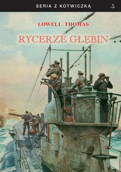 Rycerze głębin - Thomas Lowell