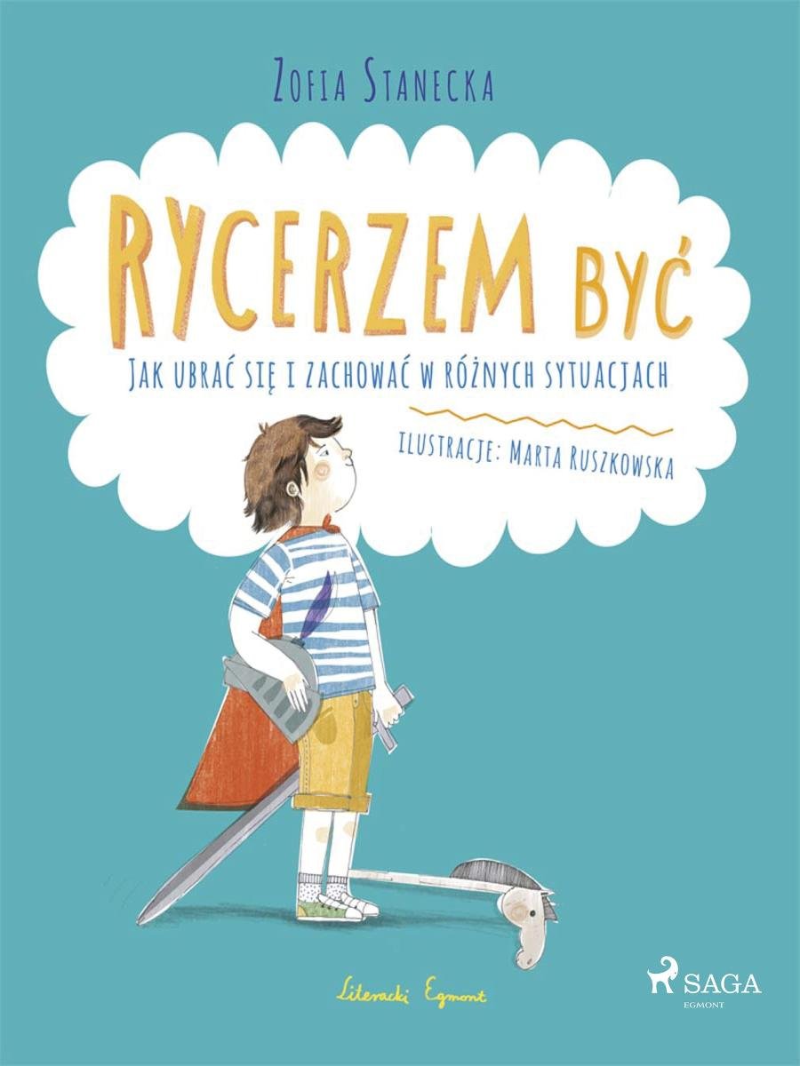 Rycerzem Być - Jak Ubrać Się I Zachować W Różnych Sytuacjach - Stanecka ...