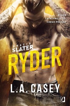 Ryder. Bracia Slater. Tom 4 - Casey L.A.