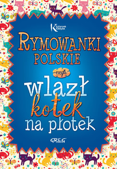 Rymowanki polskie czyli wlazł kotek na płotek - Opracowanie zbiorowe
