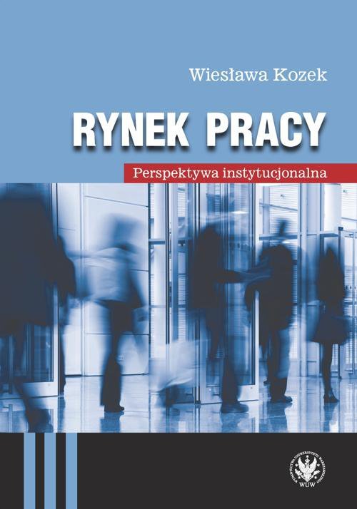 Rynek pracy. Perspektywa instytucjonalna - ebook PDF