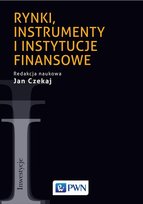Rynki, instrumenty i instytucje finansowe Czekaj Jan