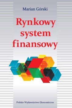 Rynkowy system finansowy - Górski Marian