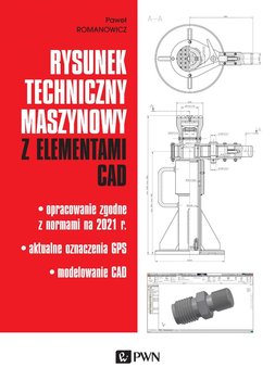 Rysunek techniczny maszynowy z elementami CAD - Romanowicz Paweł