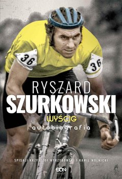 Ryszard Szurkowski. Wyścig - Szurkowski Ryszard, Wyrzykowski Krzysztof, Wolnicki Kamil