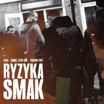 Ryzyka Smak - WKA, Robson Pro, Daniel Dym KNF