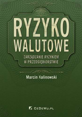 Ryzyko Walutowe - Zarządzanie Ryzykiem W Przedsiębiorstwie - Kalinowski ...