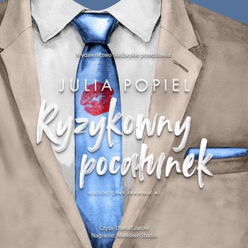 Ryzykowny pocałunek - audiobook - Popiel Julia