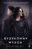 Ryzykowny wybór Szelest Emilia