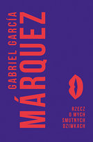 Rzecz o mych smutnych dziwkach Marquez Gabriel Garcia