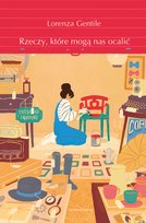 Rzeczy, które mogą nas ocalić Gentile Lorenza