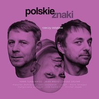 Rzeczy ostatnie Polskie Znaki