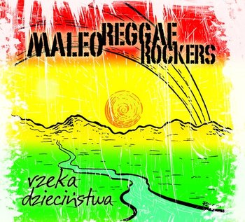 Rzeka Dzieciństwa - Maleo Reggae Rockers