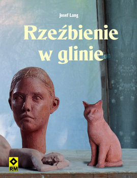 Rzeźbienie w glinie - Lang Josef