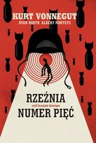 Rzeźnia numer pięć, czyli krucjata dziecięca Monteys Albert, Vonnegut Kurt, North Ryan
