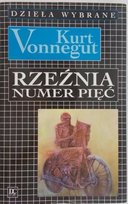 Rzeźnia numer pięć Vonnegut Kurt