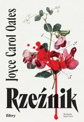 Rzeźnik&nbsp;-&nbsp;Joyce Carol Oates