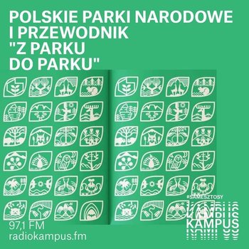 Rzuć wszystko i ruszaj do parku (narodowego)! - Normalnie o tej porze - podcast - Radio Kampus