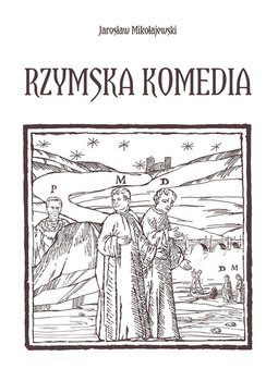 Rzymska komedia - Mikołajewski Jarosław